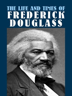 The Life and Times of Frederick Douglass - ebook